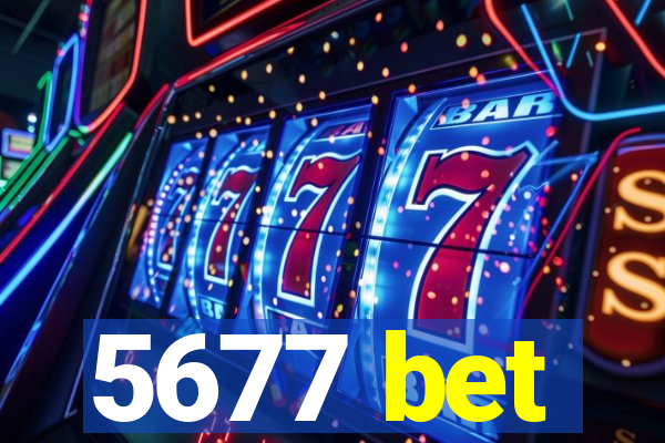 5677 bet